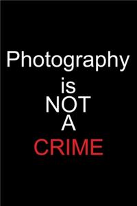 Photography Is Not a Crime