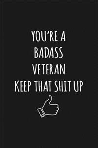 You're A Badass Veteran