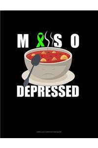 Miso Depressed