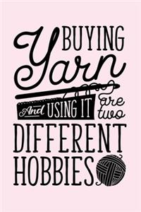 Buying Yarn and Using It Are Two Different Hobbies