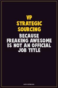 VP strategic sourcing, Because Freaking Awesome Is Not An Official Job Title