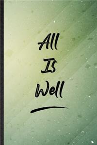 All Is Well