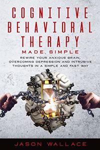 Cognitive Behavioral Therapy Made Simple