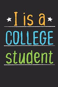 I Is A College Student