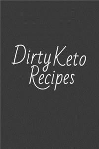 Dirty Keto Recipes