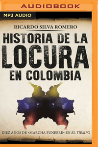 Historia de la Locura En Colombia
