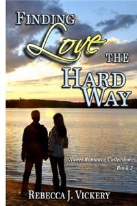 Finding Love the Hard Way