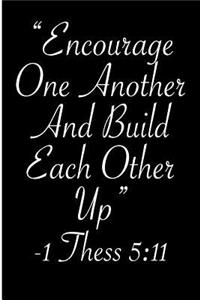 Encourage One Another and Build Each Other Up 1 Thess 5