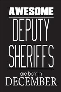 Awesome Deputy Sheriffs Are Born In December