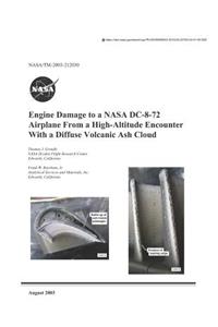 Engine Damage to a NASA DC-8-72 Airplane from a High-Altitude Encounter with a Diffuse Volcanic Ash Cloud