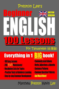 Preston Lee's Beginner English 100 Lessons For Taiwanese (British)