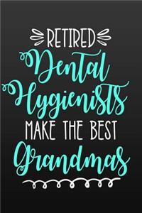 Retired Dental Hygienists Make the Best Grandmas
