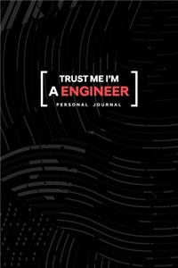 Trust Me I Am a Engineer Personal Journal