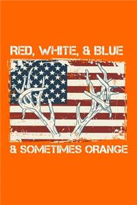 Red, White, & Blue, & Sometimes Orange