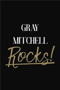 Gray Mitchell Rocks!