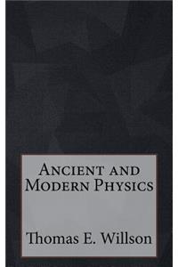 Ancient and Modern Physics