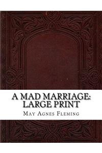 A Mad Marriage