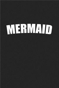 Mermaid: A 6x9 Inch Matte Softcover Journal Notebook with 120 Blank Lined Pages and a Cute Cover Slogan