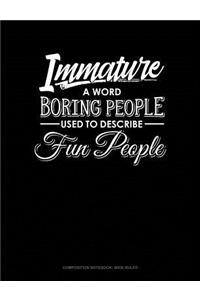 Immature