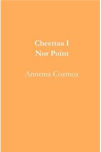 Cheettaa I Nor Point