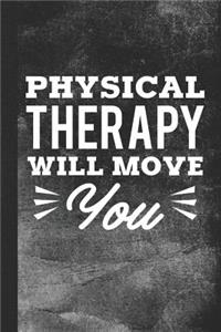 Physical Therapy Will Move You