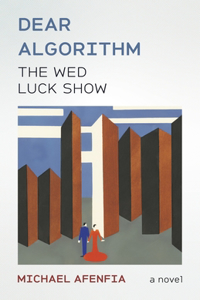 Dear Algorithm: The Wed Luck Show