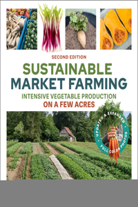 Sustainable Market Farming, Second Edition