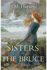 Sisters of the Bruce 1292-1314