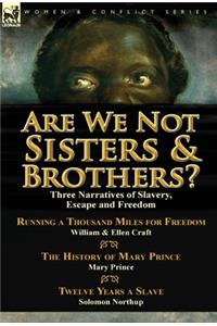 Are We Not Sisters & Brothers?