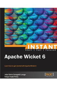 Instant Apache Wicket 6
