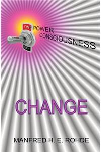 One Power Consciousness - CHANGE