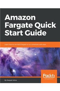 Amazon Fargate Quick Start Guide