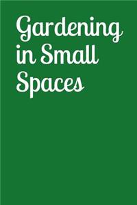 Gardening in Small Spaces