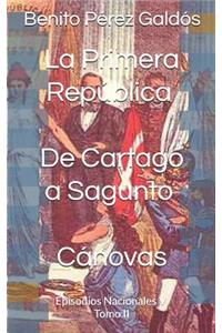La Primera República. de Cartago a Sagunto. Cánovas