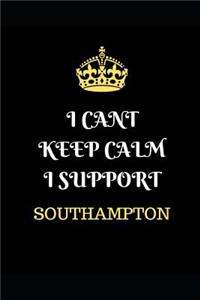 I Cant Keep Calm I Support Southampton