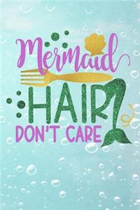Mermaid Hair Dont Care