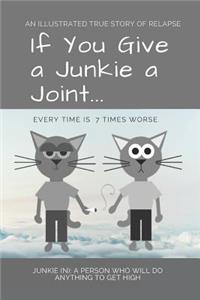 If You Give a Junkie a Joint