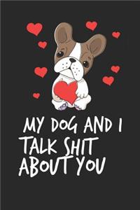 My Dog and I Talk Shit about You