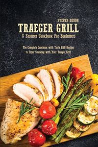 Traeger Grill & Smoker Cookbook For Beginners