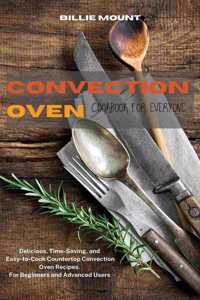 Convection Oven Cookbook for Everyone