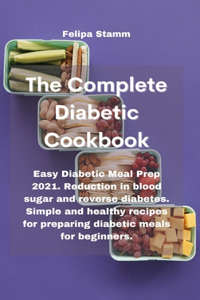 The Complete Diabetic Cookbook
