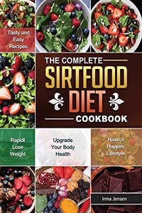 The Complete Sirtfood Diet Cookbook