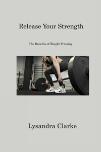 Release Your Strength