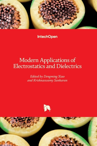 Modern Applications of Electrostatics and Dielectrics