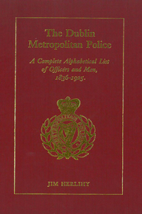 Dublin Metropolitan Police (Complete List)