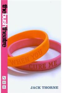 When You Cure Me