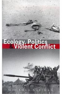 Ecology, Politics and Violent Conflict