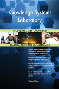 Knowledge Systems Laboratory A Complete Guide - 2020 Edition