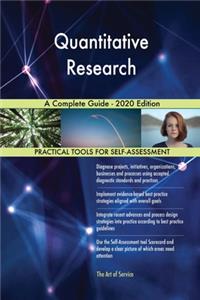 Quantitative Research A Complete Guide - 2020 Edition