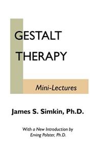 Gestalt Therapy Mini Lectures